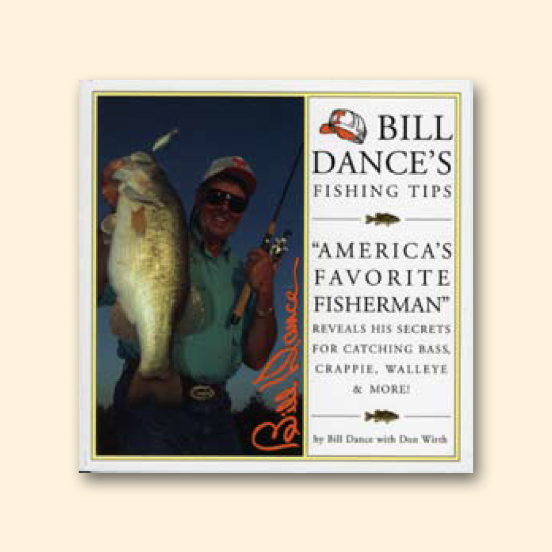 Bill Dance's Fishing Tips – Premium Press America