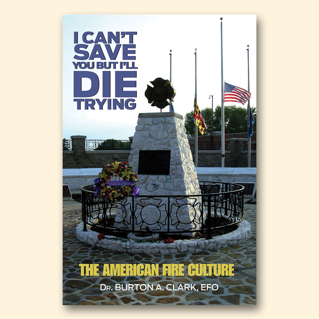 I Can’t Save You, But I’ll Die Trying: The American Fire Culture